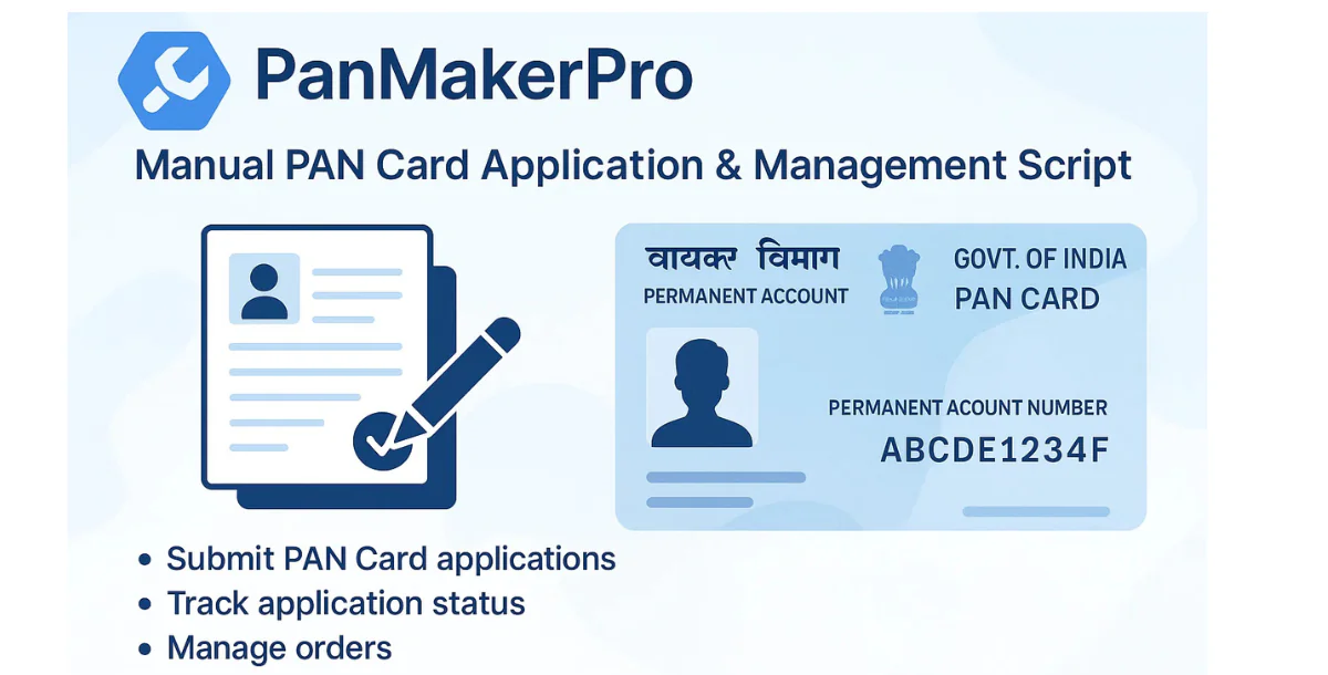 PanMakerPro – Manual PAN Card Application & Management Script