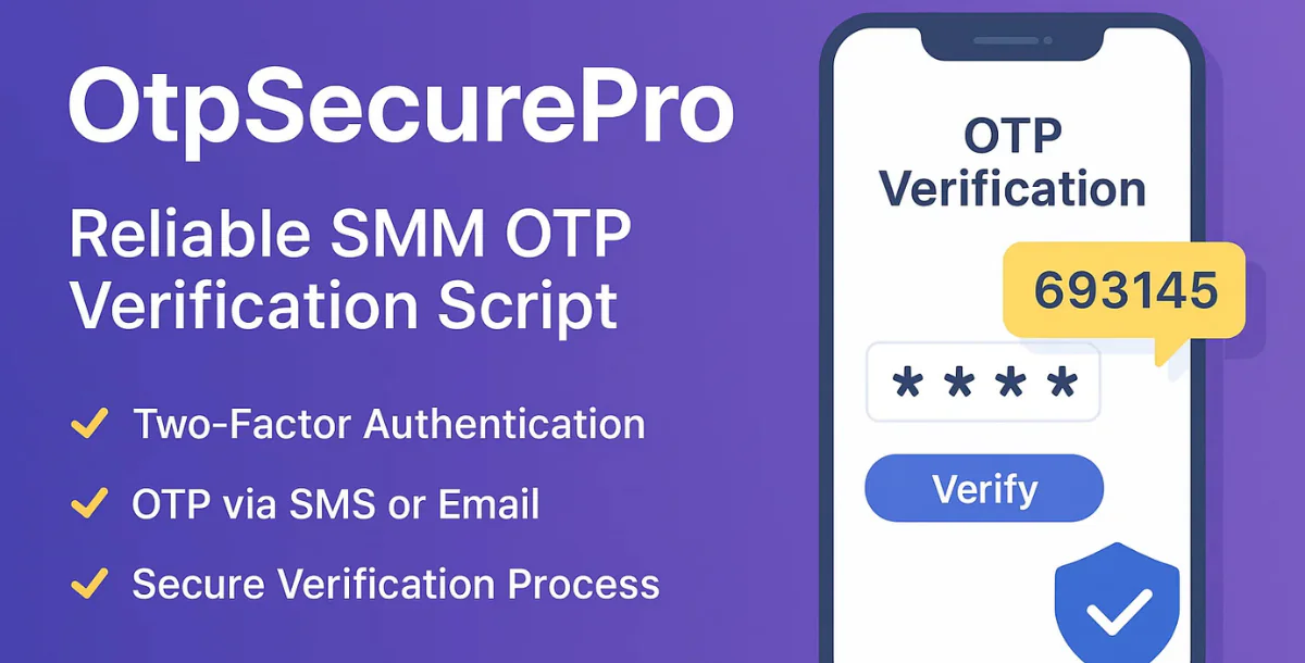 OtpSecurePro – Reliable SMM OTP Verification Script